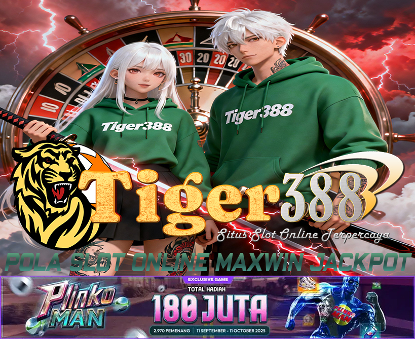 TigerGacor388 Slot Maxwin Online Resmi Paling Gacor